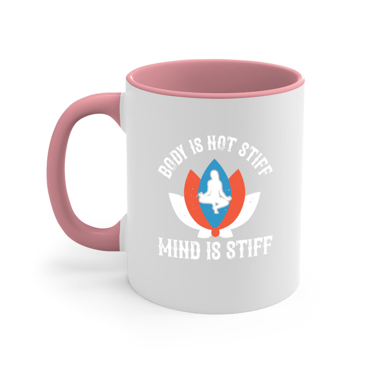 A two-tone ceramic coffee mug featuring the phrase 'Body is Not Stiff Mind is Stiff', available in five colors with a glossy finish.