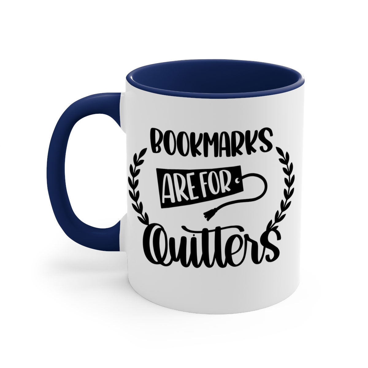 A stylish two-tone ceramic mug with the phrase 'Bookmarks Are for Quitters', featuring a colored handle and glossy finish.