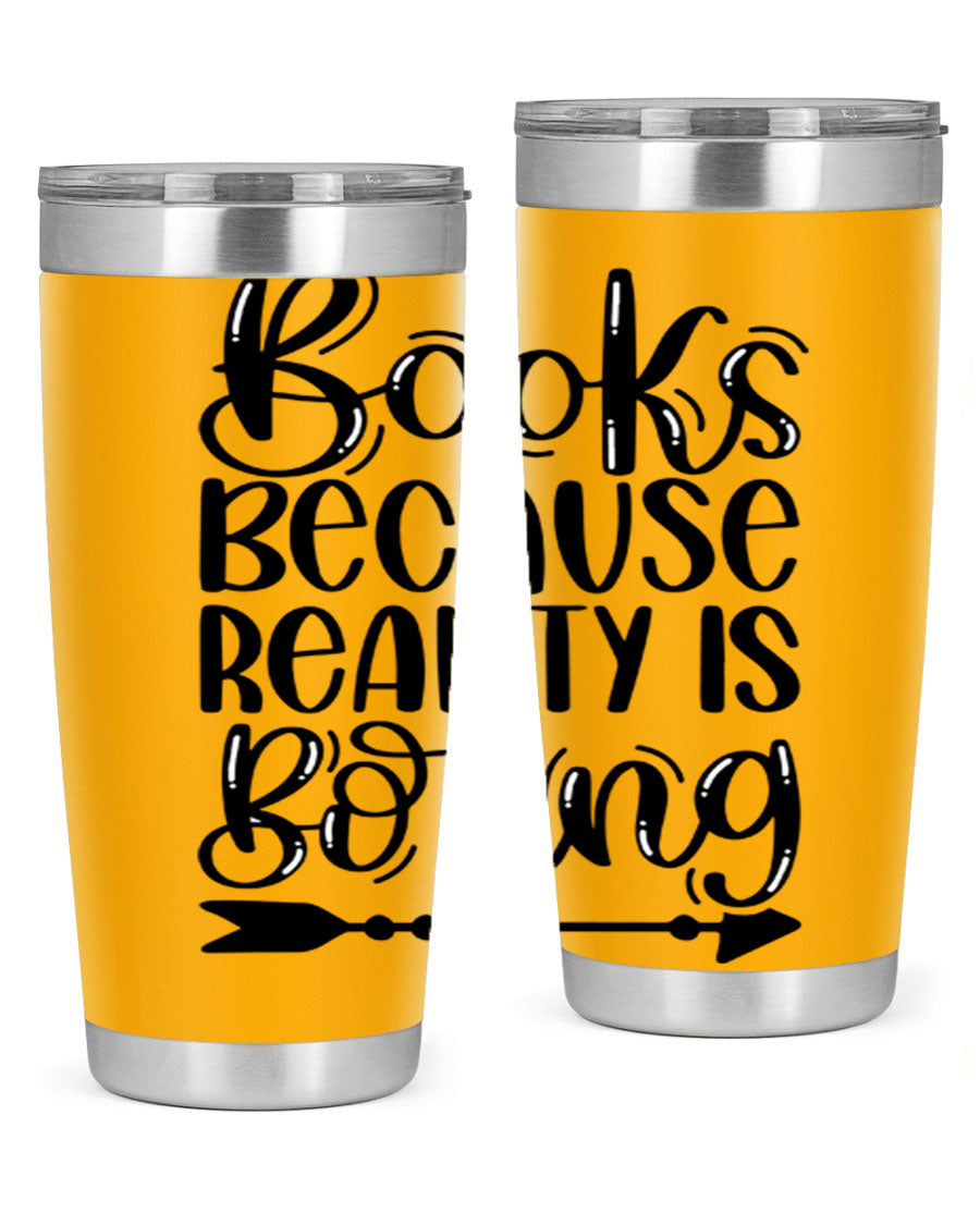 A stylish 20oz stainless steel tumbler with a 'Books Because Reality is Boring' design, featuring a drink-thru lid and double wall insulation.