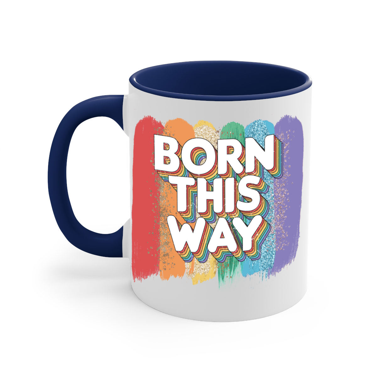 Born This Way LGBT Pride Mug with colorful handle and glossy finish, available in multiple colors and sizes.