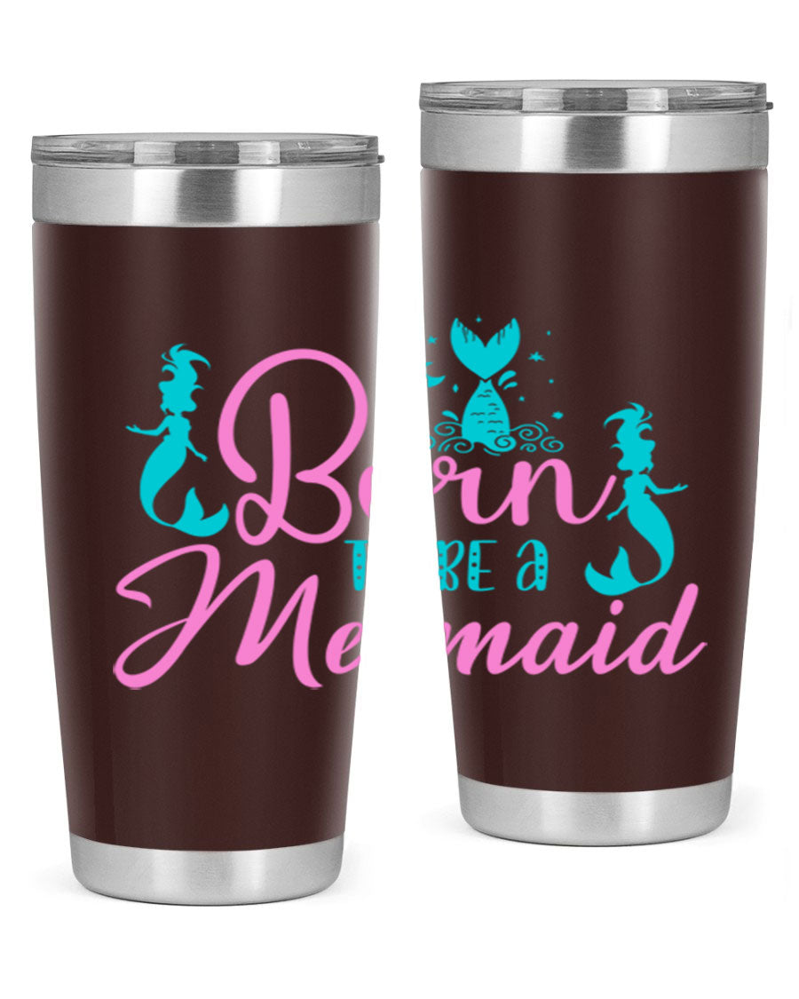 Born To Be A Mermaid 20oz tumbler featuring a vibrant mermaid design, made from double wall vacuum stainless steel with a drink-thru lid.