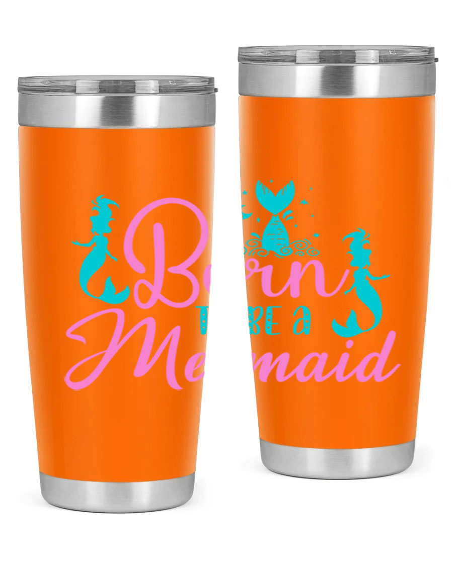 Born To Be A Mermaid 20oz tumbler featuring a vibrant mermaid design, made from double wall vacuum stainless steel with a drink-thru lid.