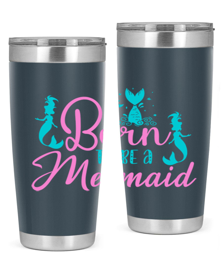 Born To Be A Mermaid 20oz tumbler featuring a vibrant mermaid design, made from double wall vacuum stainless steel with a drink-thru lid.