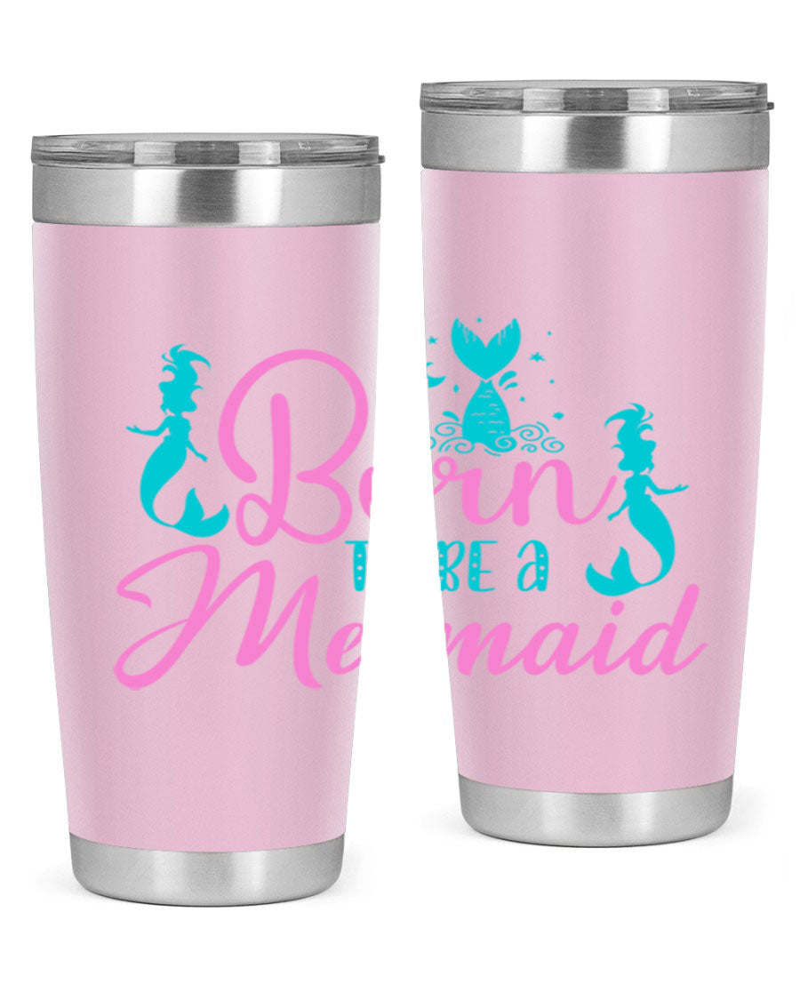 Born To Be A Mermaid 20oz tumbler featuring a vibrant mermaid design, made from double wall vacuum stainless steel with a drink-thru lid.