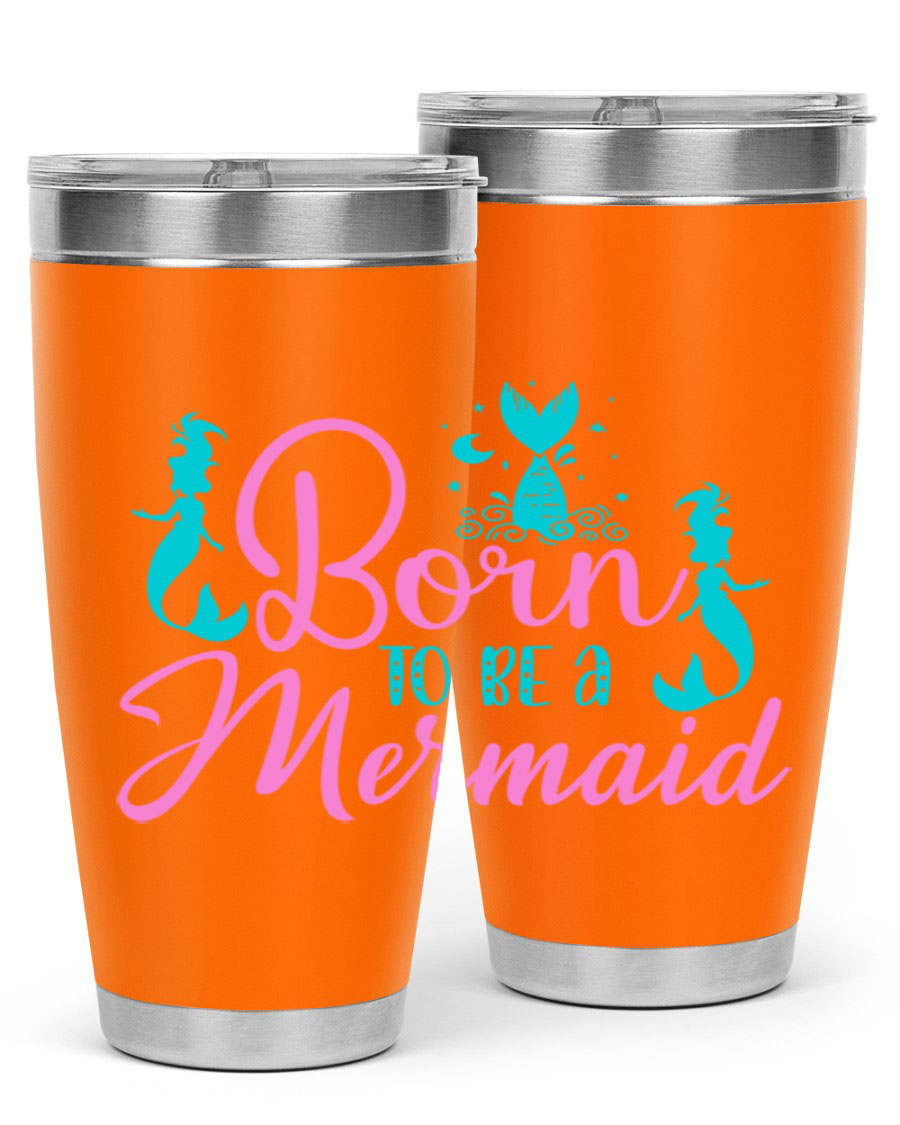 Born To Be A Mermaid 20oz tumbler featuring a vibrant mermaid design, made from double wall vacuum stainless steel with a drink-thru lid.