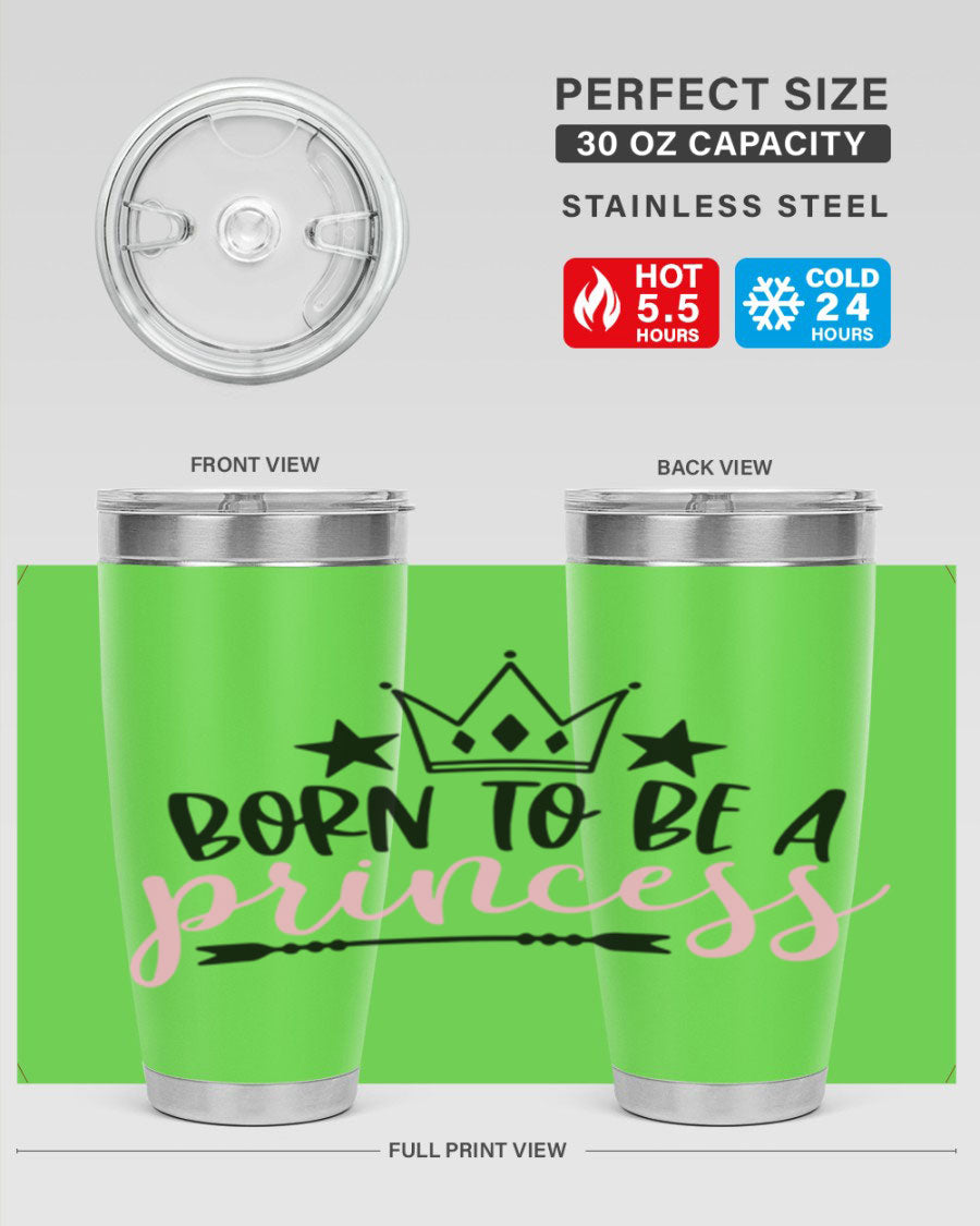 Born To Be A Princess Style 110# tumbler in a stylish design, showcasing its double wall vacuum stainless steel construction and vibrant print.