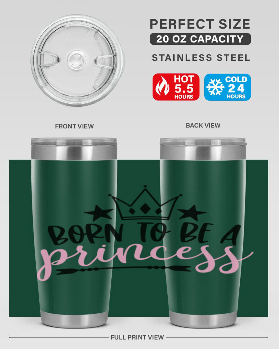 Born To Be A Princess Style 110# tumbler in a stylish design, showcasing its double wall vacuum stainless steel construction and vibrant print.