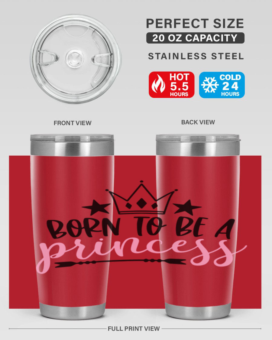 Born To Be A Princess Style 110# tumbler in a stylish design, showcasing its double wall vacuum stainless steel construction and vibrant print.