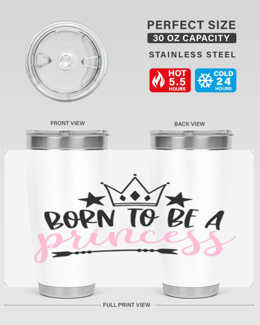 Born To Be A Princess Style 110# tumbler in a stylish design, showcasing its double wall vacuum stainless steel construction and vibrant print.