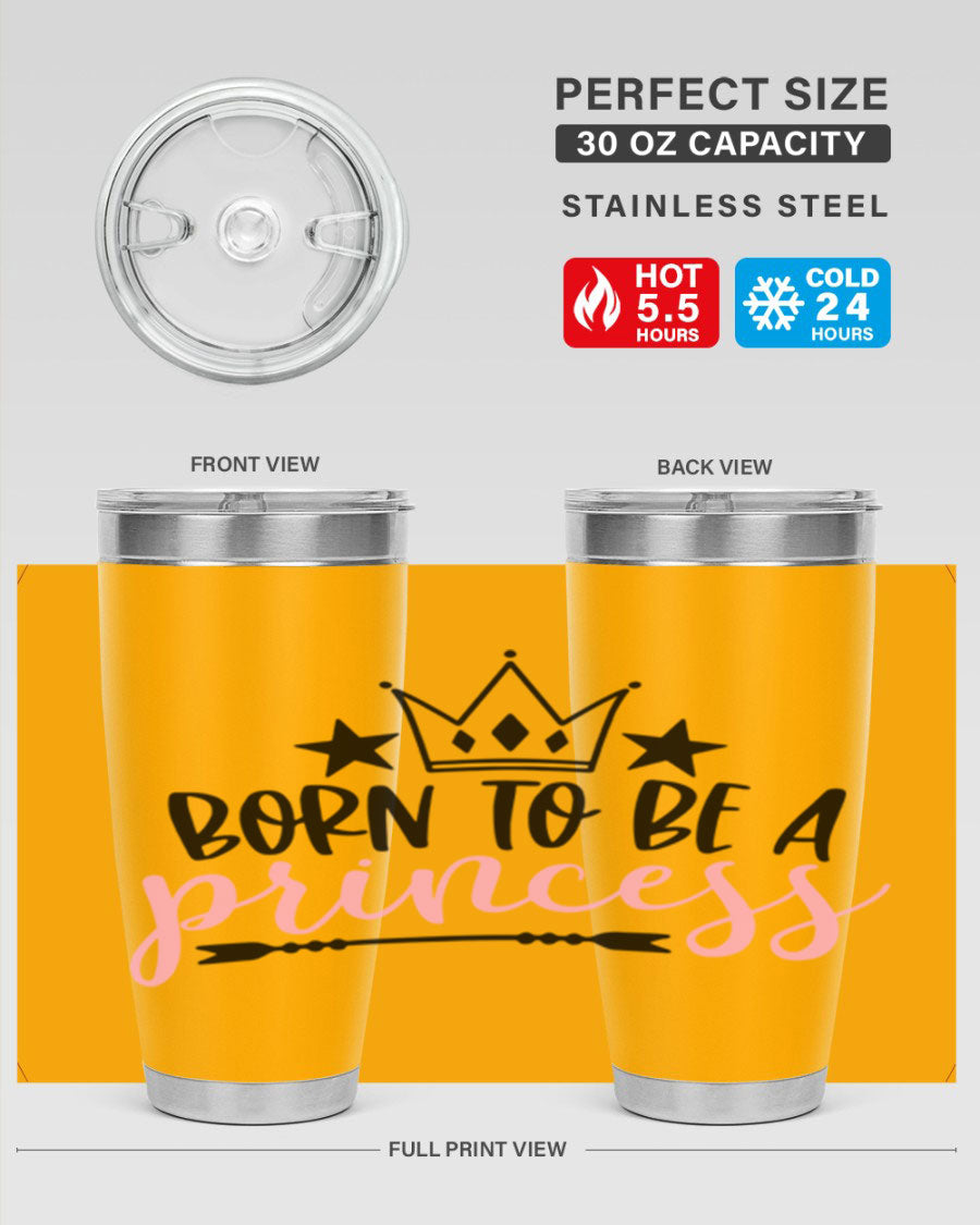 Born To Be A Princess Style 110# tumbler in a stylish design, showcasing its double wall vacuum stainless steel construction and vibrant print.