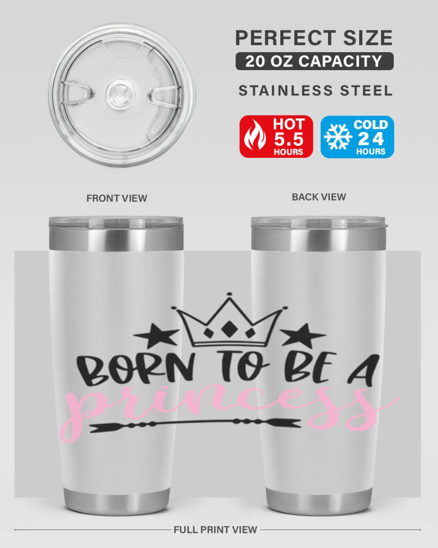 Born To Be A Princess Style 110# tumbler in a stylish design, showcasing its double wall vacuum stainless steel construction and vibrant print.