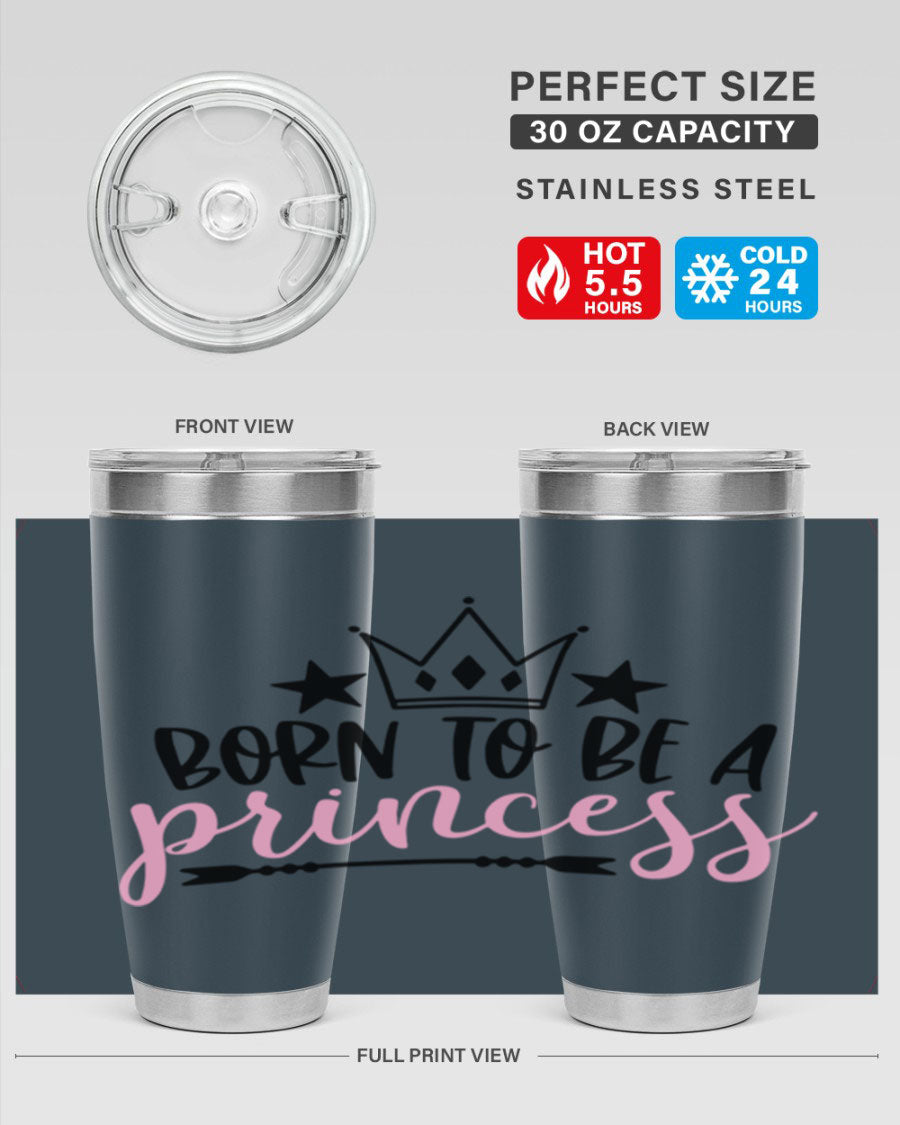 Born To Be A Princess Style 110# tumbler in a stylish design, showcasing its double wall vacuum stainless steel construction and vibrant print.