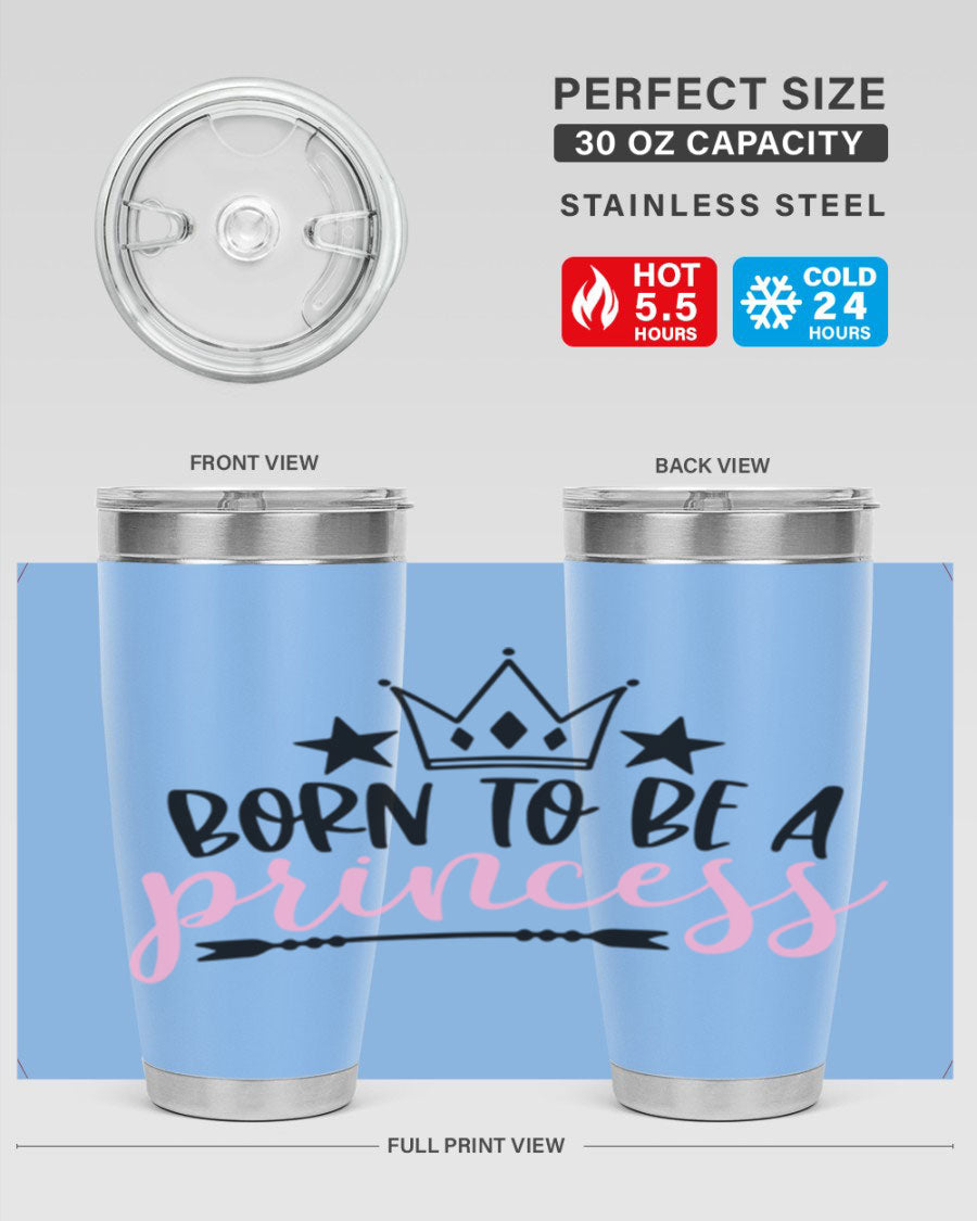 Born To Be A Princess Style 110# tumbler in a stylish design, showcasing its double wall vacuum stainless steel construction and vibrant print.