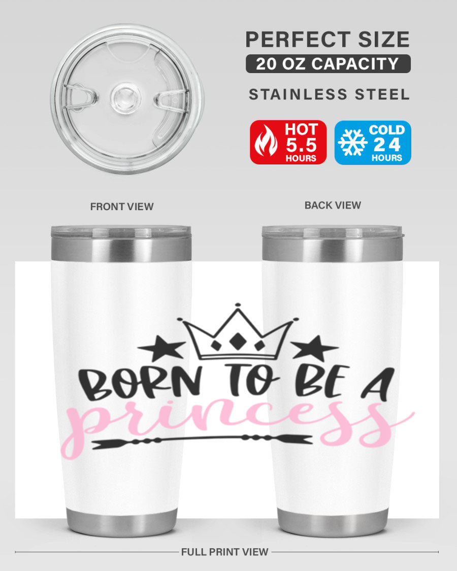 Born To Be A Princess Style 110# tumbler in a stylish design, showcasing its double wall vacuum stainless steel construction and vibrant print.