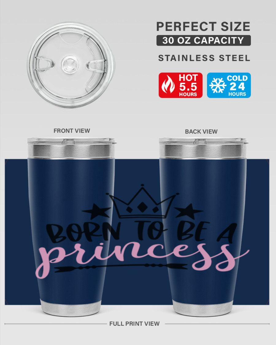 Born To Be A Princess Style 110# tumbler in a stylish design, showcasing its double wall vacuum stainless steel construction and vibrant print.