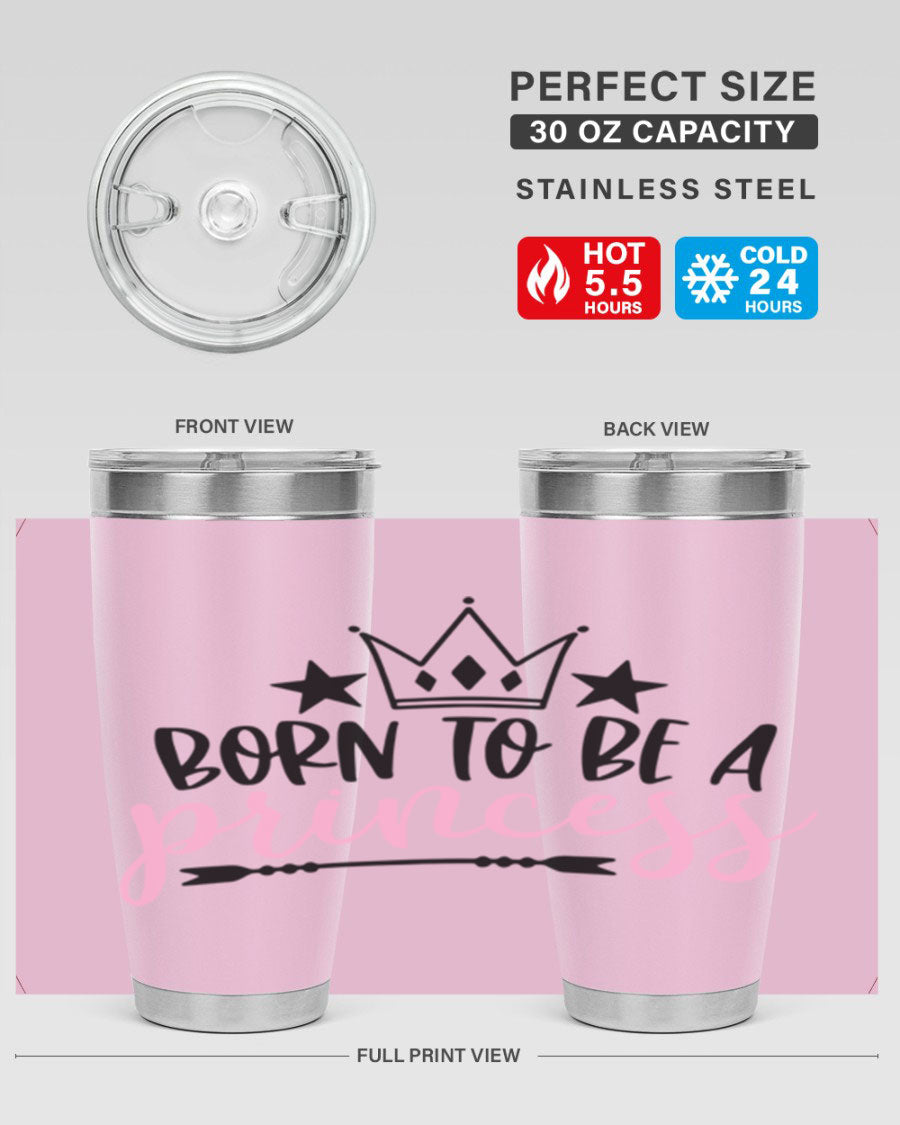 Born To Be A Princess Style 110# tumbler in a stylish design, showcasing its double wall vacuum stainless steel construction and vibrant print.