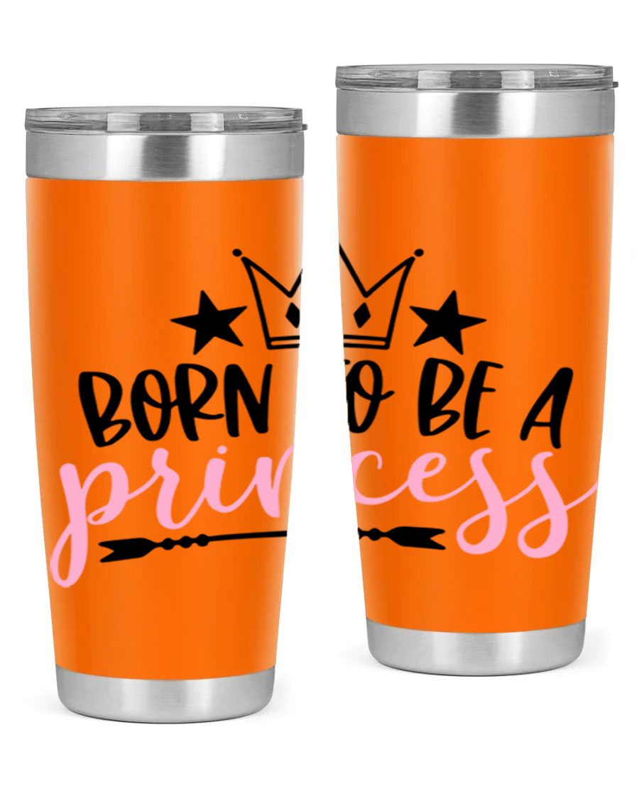 Born To Be A Princess Style 110# tumbler in a stylish design, showcasing its double wall vacuum stainless steel construction and vibrant print.