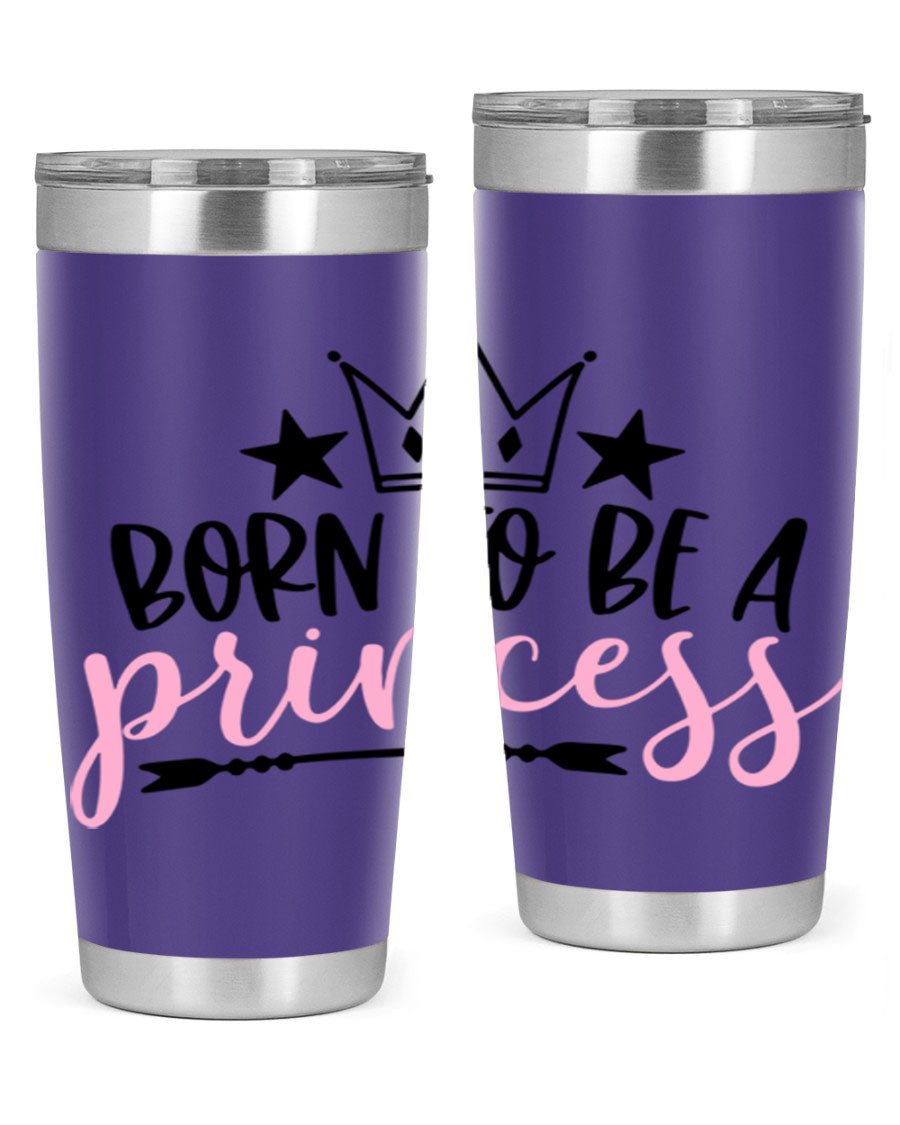 Born To Be A Princess Style 110# tumbler in a stylish design, showcasing its double wall vacuum stainless steel construction and vibrant print.