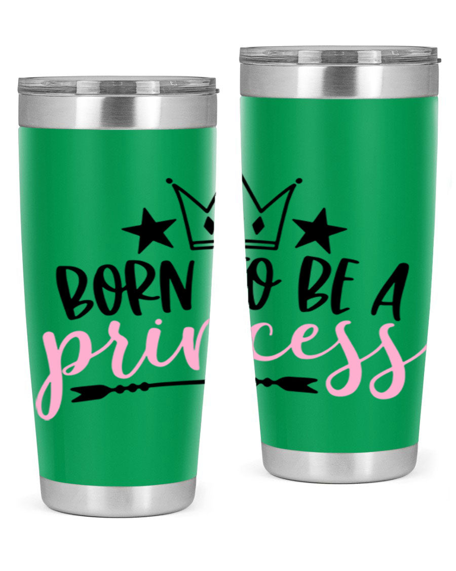 Born To Be A Princess Style 110# tumbler in a stylish design, showcasing its double wall vacuum stainless steel construction and vibrant print.