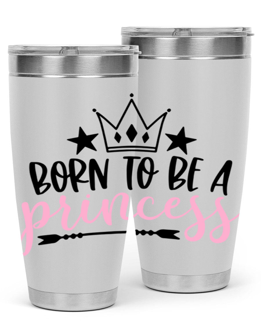 Born To Be A Princess Style 110# tumbler in a stylish design, showcasing its double wall vacuum stainless steel construction and vibrant print.