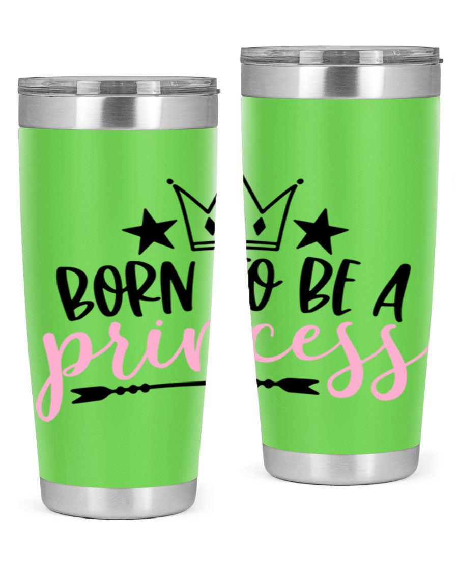 Born To Be A Princess Style 110# tumbler in a stylish design, showcasing its double wall vacuum stainless steel construction and vibrant print.