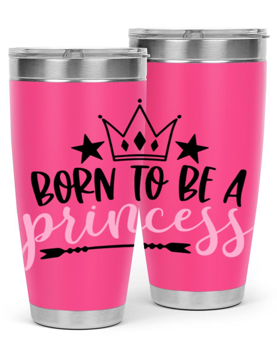 Born To Be A Princess Style 110# tumbler in a stylish design, showcasing its double wall vacuum stainless steel construction and vibrant print.