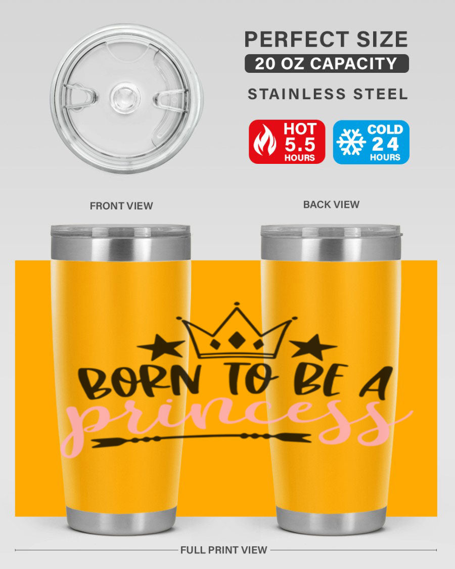 Born To Be A Princess Style 110# tumbler in a stylish design, showcasing its double wall vacuum stainless steel construction and vibrant print.