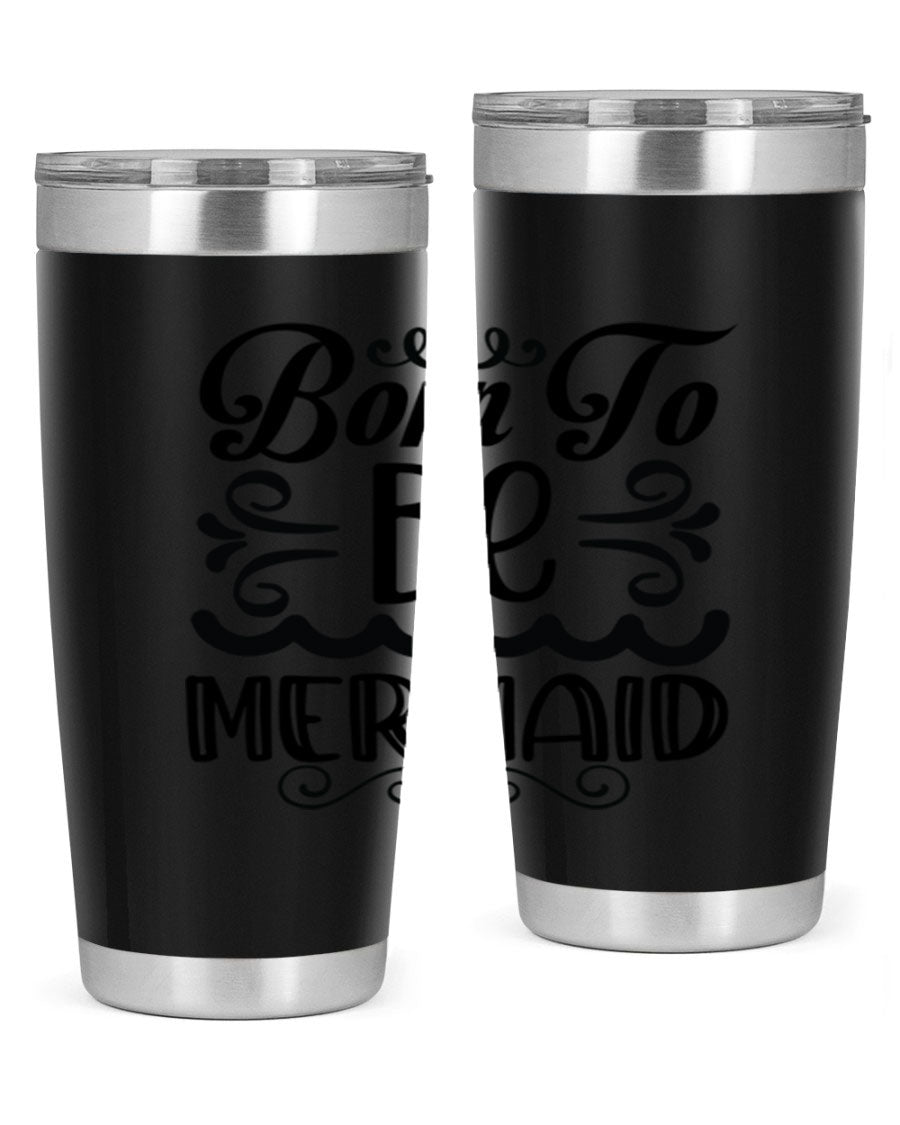 Born to be Mermaid 20oz Tumbler featuring a vibrant design, double wall vacuum insulation, and a press-in drink-thru lid.