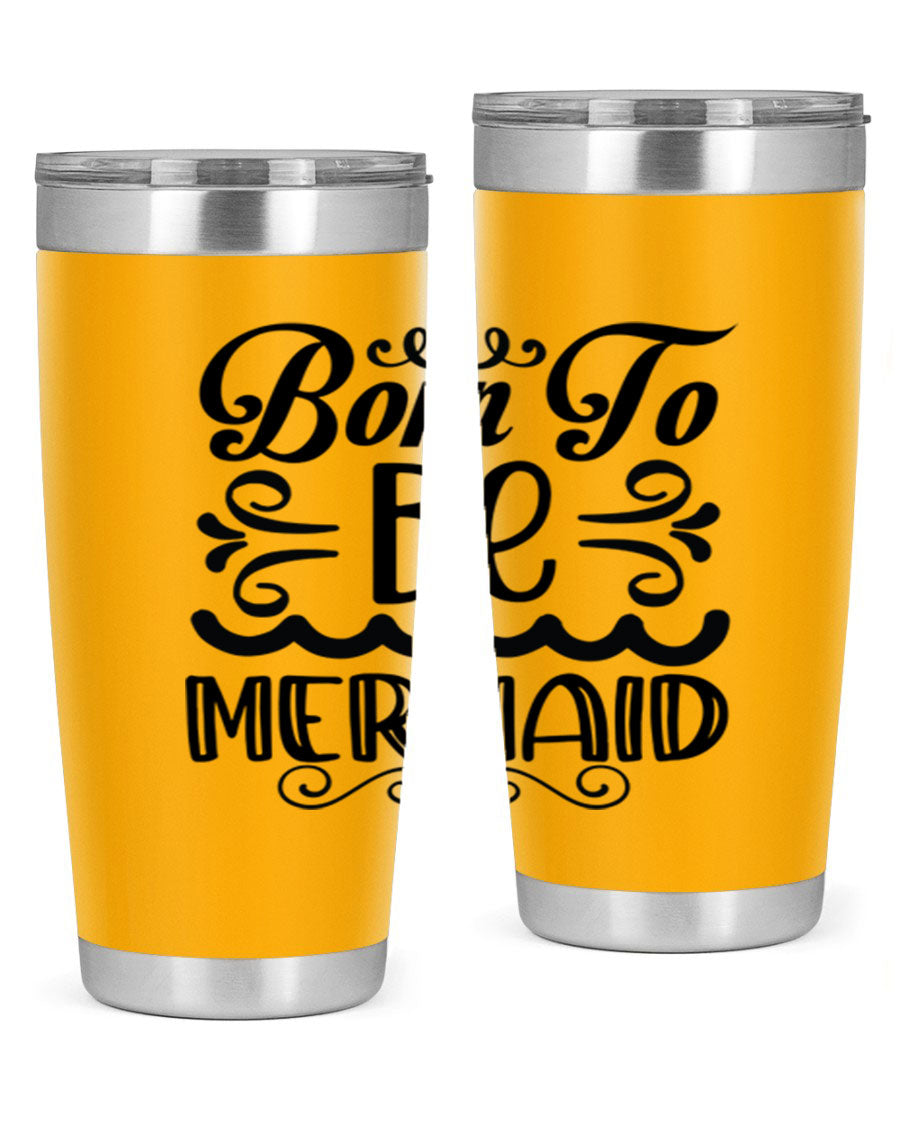 Born to be Mermaid 20oz Tumbler featuring a vibrant design, double wall vacuum insulation, and a press-in drink-thru lid.