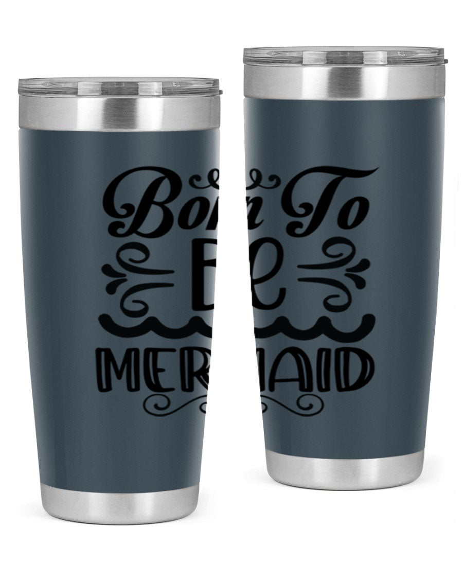 Born to be Mermaid 20oz Tumbler featuring a vibrant design, double wall vacuum insulation, and a press-in drink-thru lid.