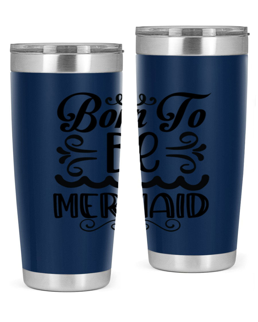 Born to be Mermaid 20oz Tumbler featuring a vibrant design, double wall vacuum insulation, and a press-in drink-thru lid.