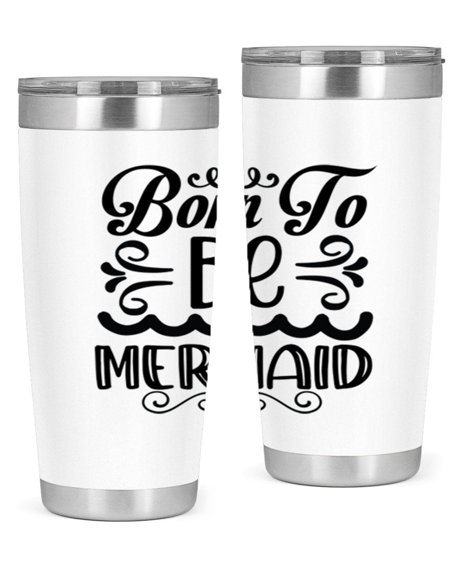 Born to be Mermaid 20oz Tumbler featuring a vibrant design, double wall vacuum insulation, and a press-in drink-thru lid.