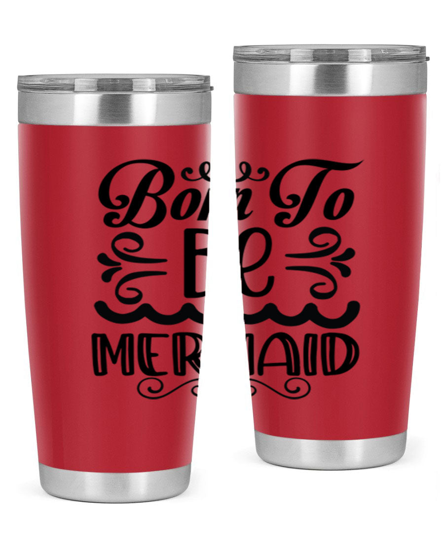 Born to be Mermaid 20oz Tumbler featuring a vibrant design, double wall vacuum insulation, and a press-in drink-thru lid.