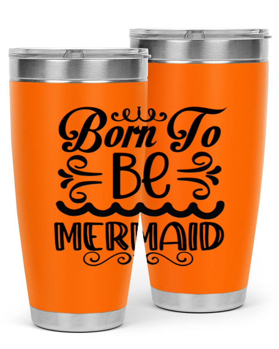 Born to be Mermaid 20oz Tumbler featuring a vibrant design, double wall vacuum insulation, and a press-in drink-thru lid.