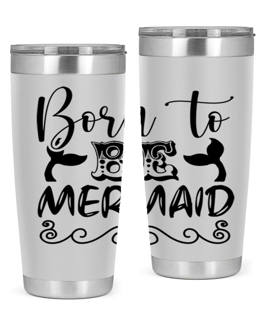 Born to be Mermaid 20oz tumbler featuring a vibrant mermaid design, made from stainless steel with a drink-thru lid.