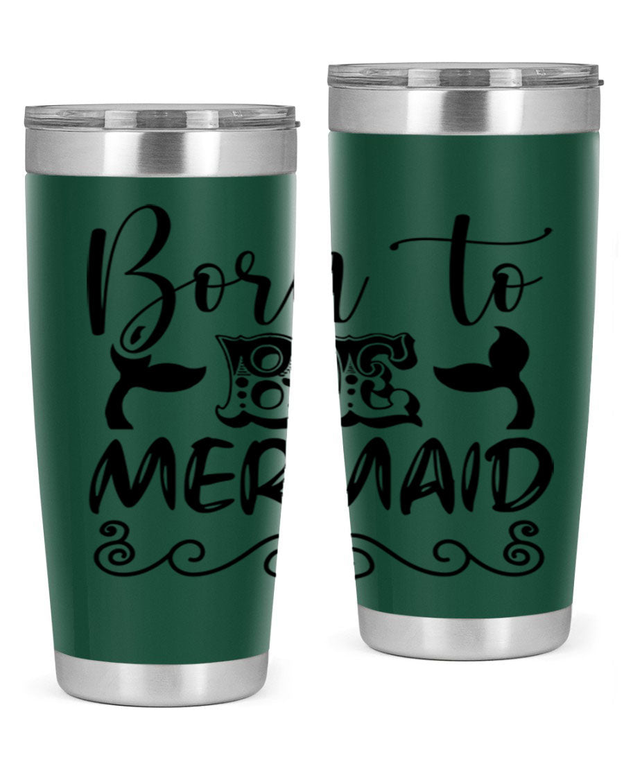 Born to be Mermaid 20oz tumbler featuring a vibrant mermaid design, made from stainless steel with a drink-thru lid.