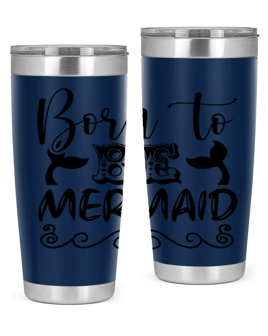 Born to be Mermaid 20oz tumbler featuring a vibrant mermaid design, made from stainless steel with a drink-thru lid.