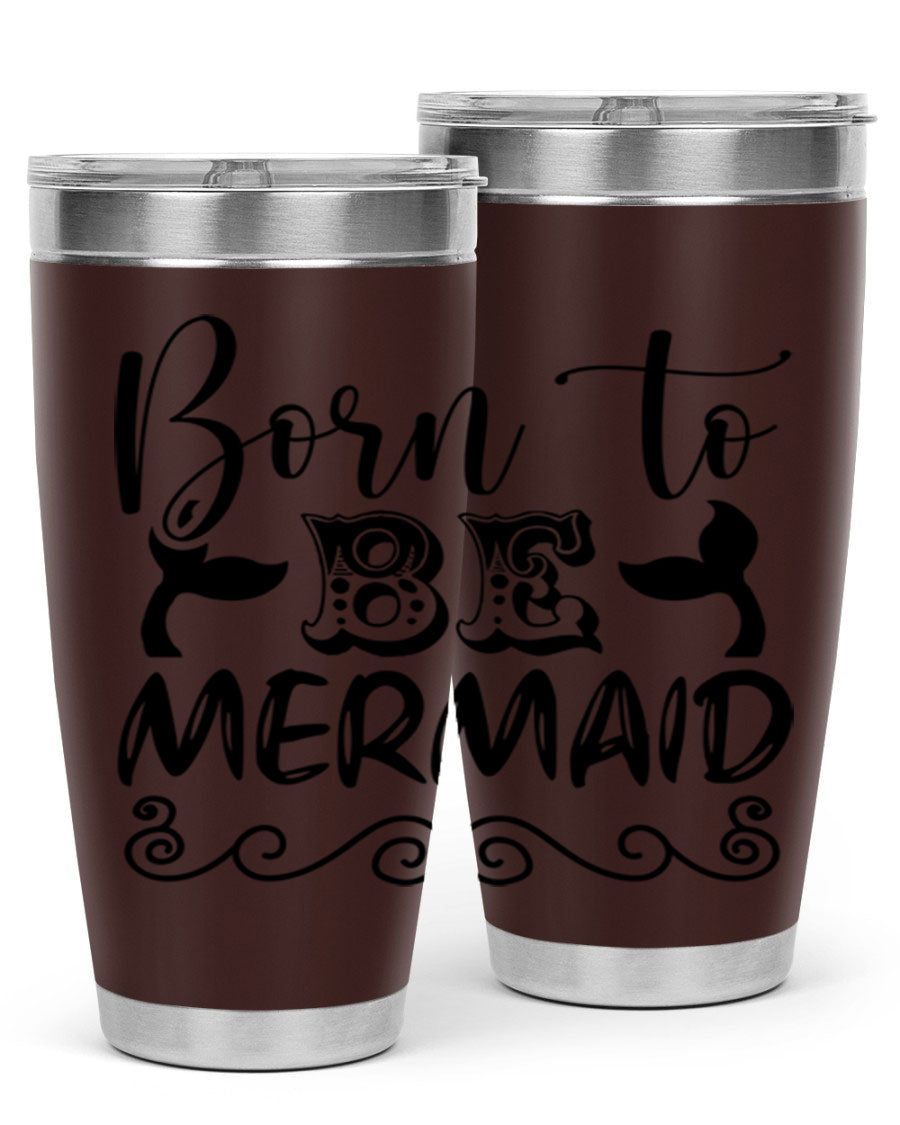 Born to be Mermaid 20oz tumbler featuring a vibrant mermaid design, made from stainless steel with a drink-thru lid.