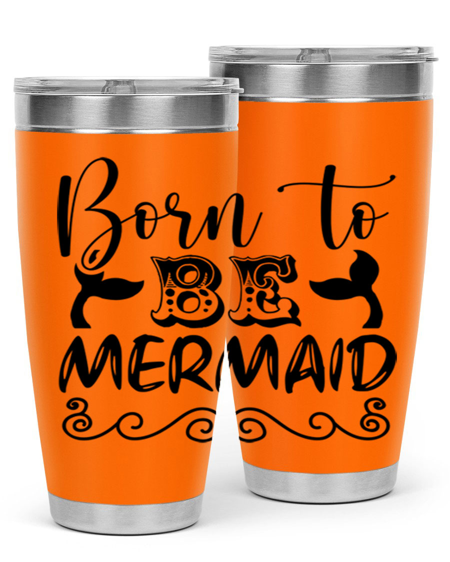 Born to be Mermaid 20oz tumbler featuring a vibrant mermaid design, made from stainless steel with a drink-thru lid.