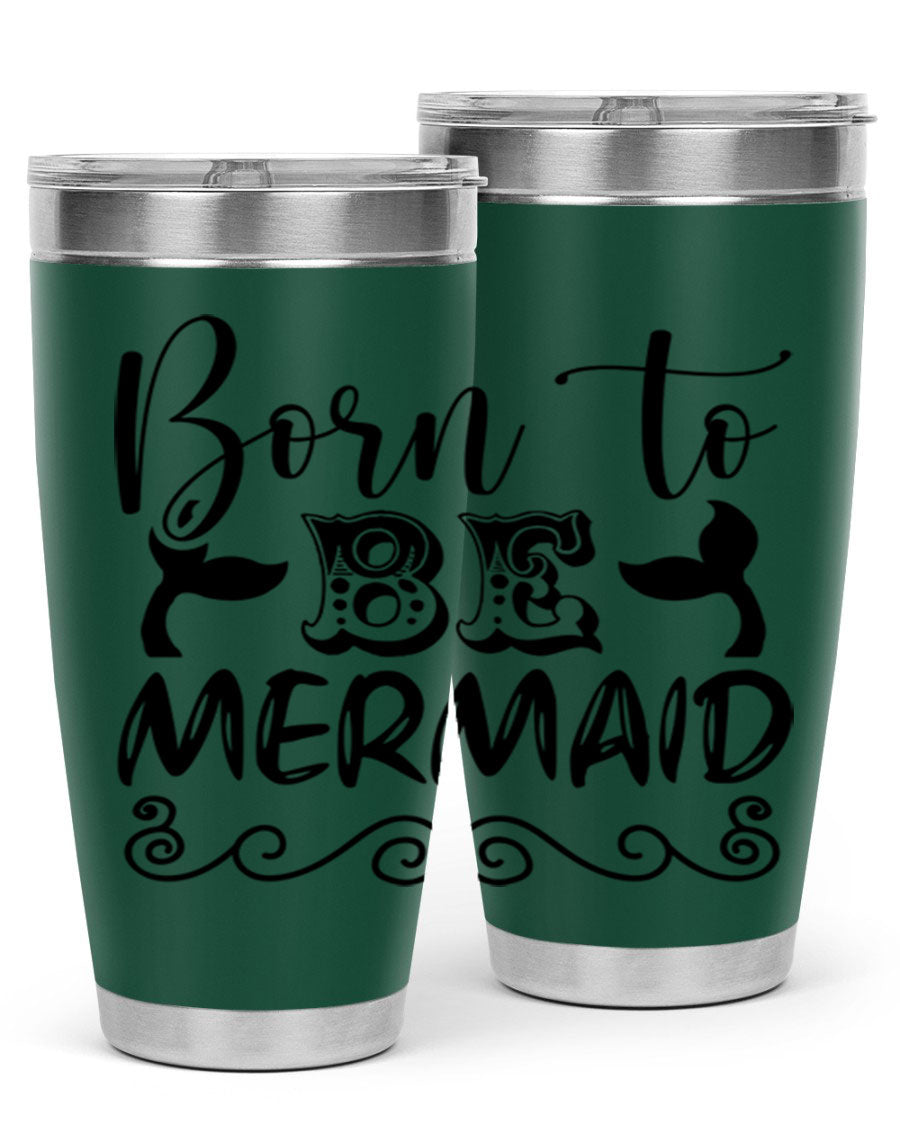 Born to be Mermaid 20oz tumbler featuring a vibrant mermaid design, made from stainless steel with a drink-thru lid.