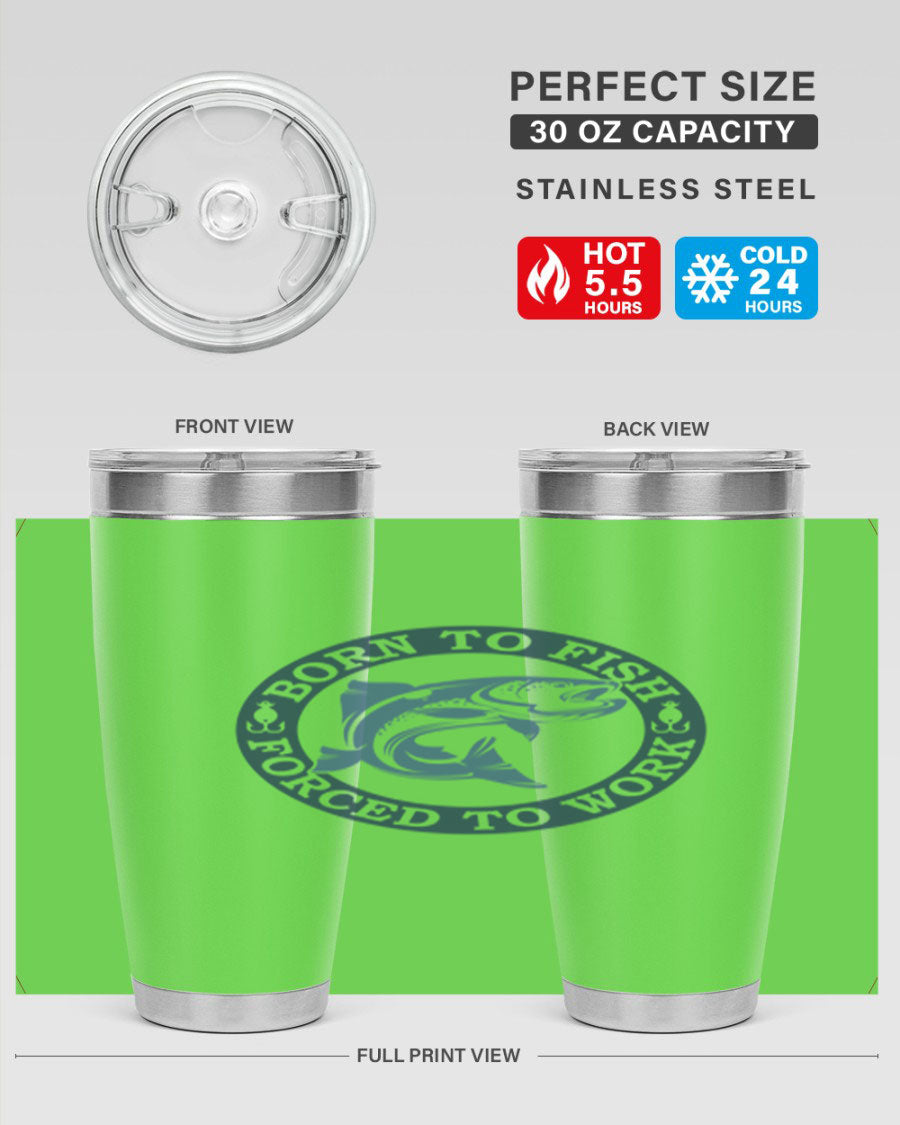 Born to Fish 178# Tumbler in 20oz and 30oz sizes, featuring double wall vacuum insulation and a stylish design for fishing enthusiasts.