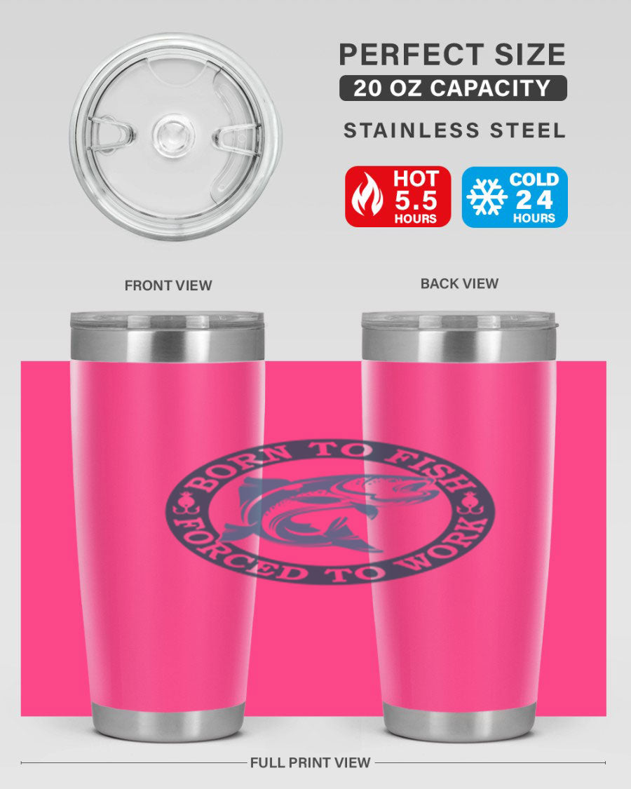 Born to Fish 178# Tumbler in 20oz and 30oz sizes, featuring double wall vacuum insulation and a stylish design for fishing enthusiasts.