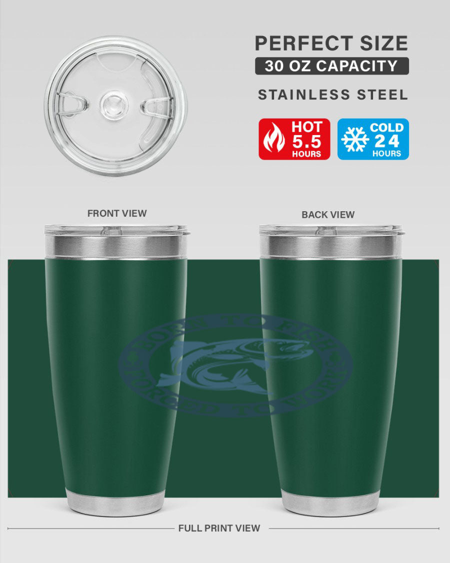 Born to Fish 178# Tumbler in 20oz and 30oz sizes, featuring double wall vacuum insulation and a stylish design for fishing enthusiasts.