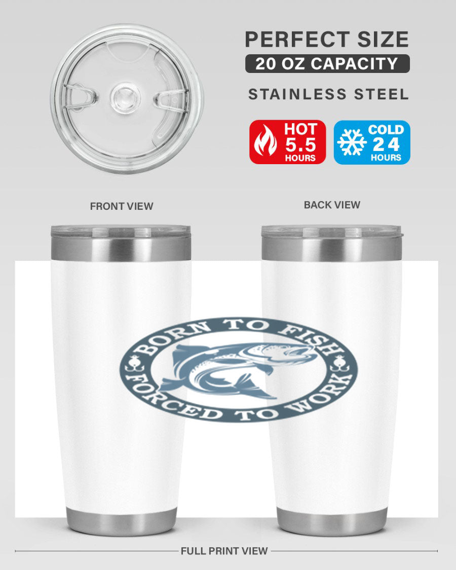 Born to Fish 178# Tumbler in 20oz and 30oz sizes, featuring double wall vacuum insulation and a stylish design for fishing enthusiasts.