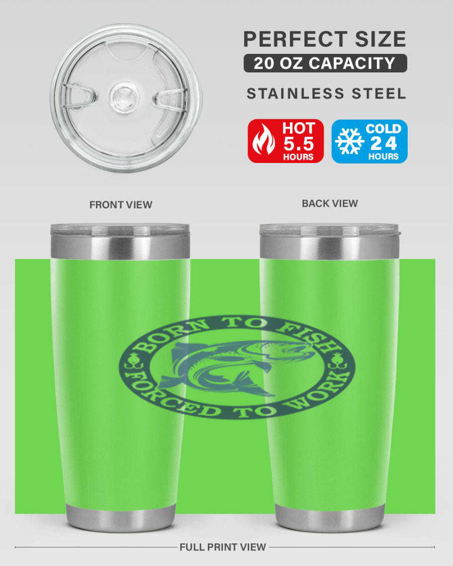 Born to Fish 178# Tumbler in 20oz and 30oz sizes, featuring double wall vacuum insulation and a stylish design for fishing enthusiasts.