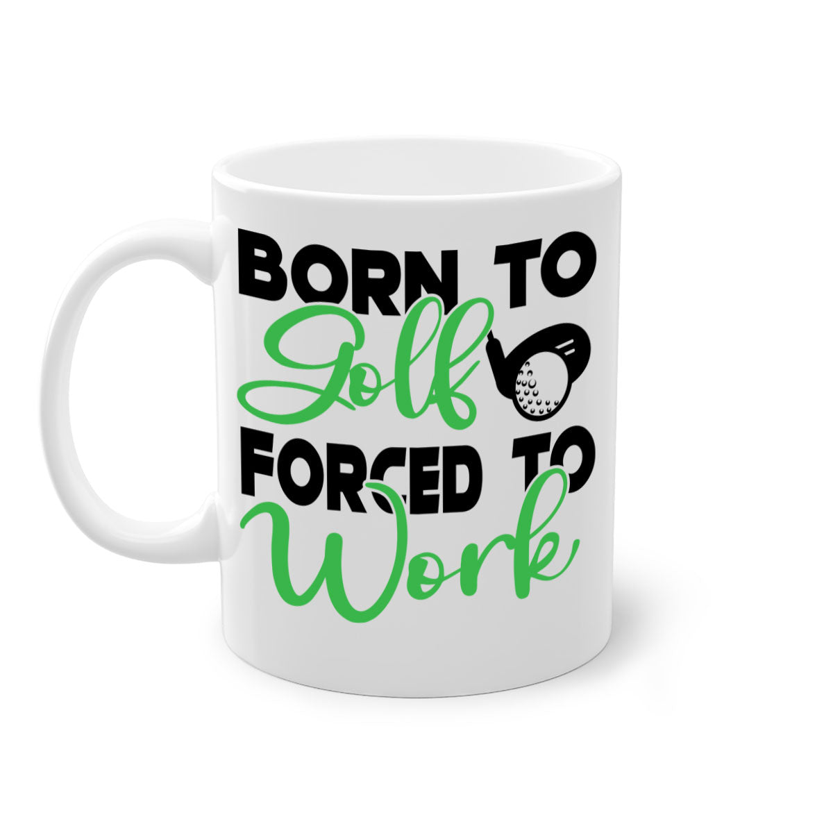 Born to Golf Forced to Work Mug with a two-tone design featuring a colored handle and glossy finish, perfect for coffee or tea.