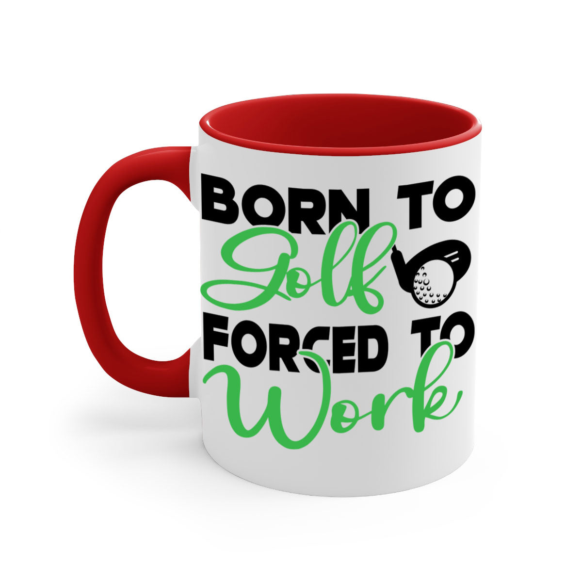 Born to Golf Forced to Work Mug with a two-tone design featuring a colored handle and glossy finish, perfect for coffee or tea.