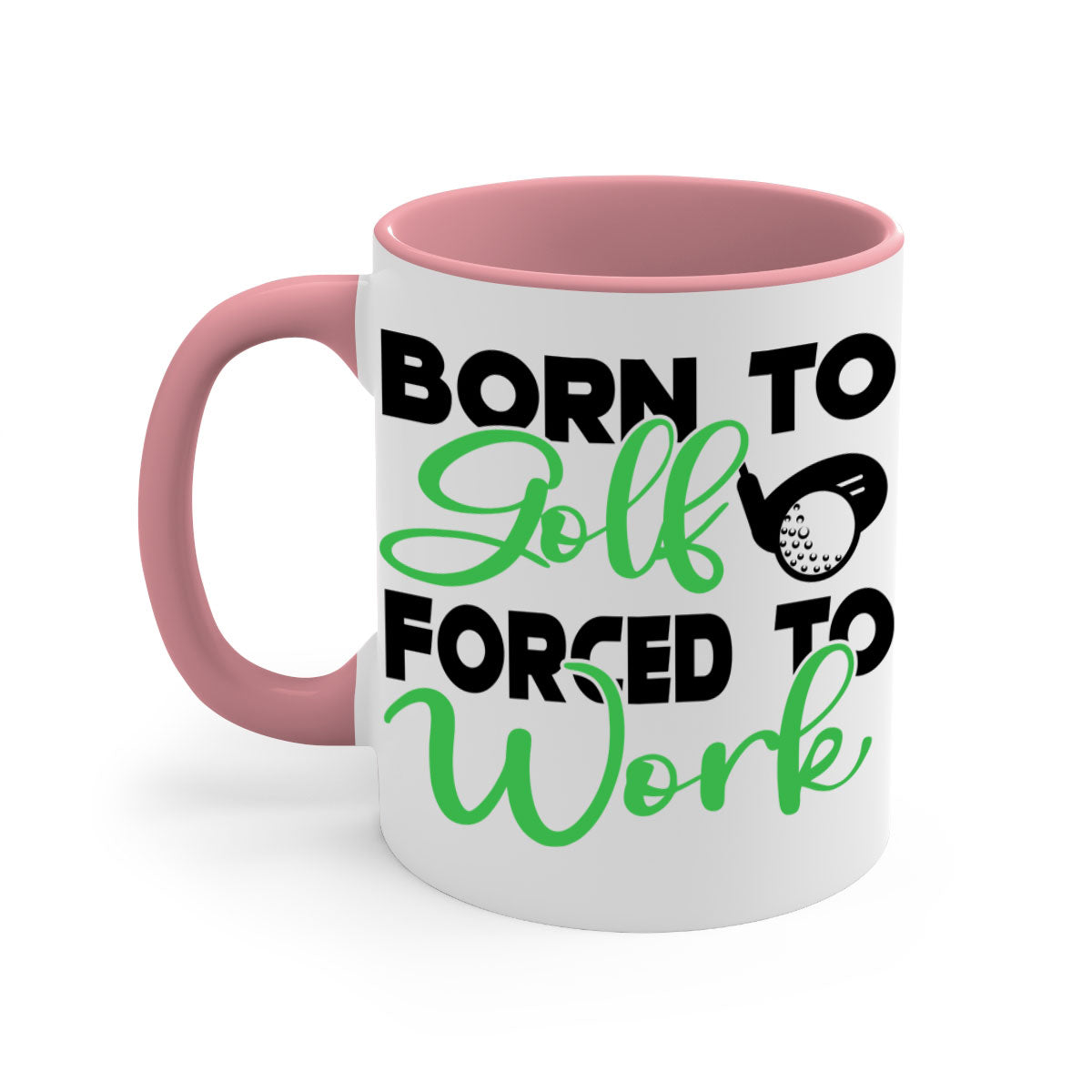 Born to Golf Forced to Work Mug with a two-tone design featuring a colored handle and glossy finish, perfect for coffee or tea.