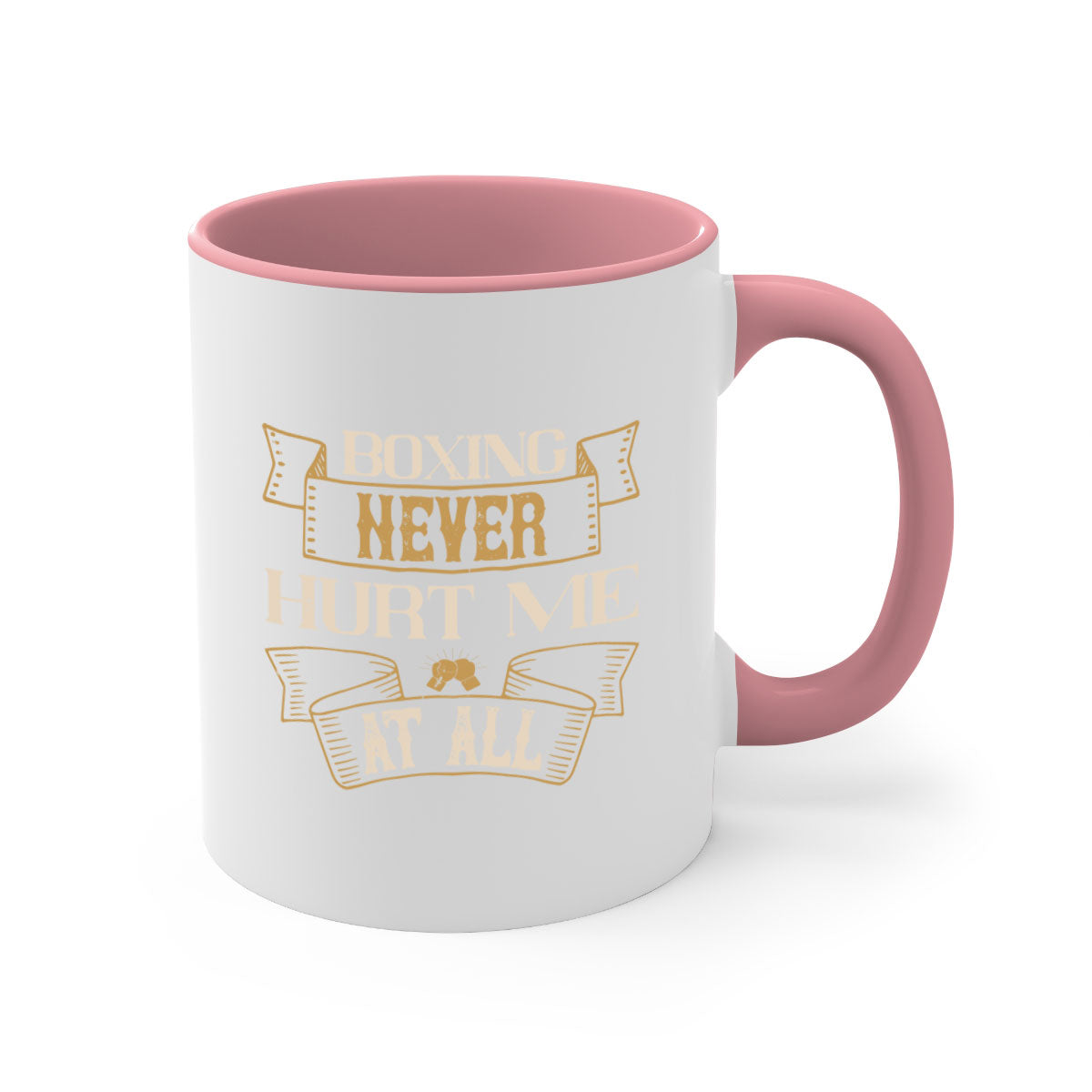 Boxing never hurt me at all mug with a glossy finish, featuring a colored handle and interior, available in multiple colors.