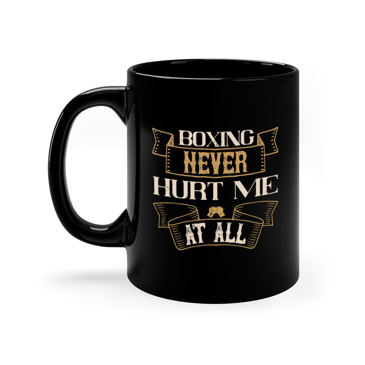 Boxing never hurt me at all mug with a glossy finish, featuring a colored handle and interior, available in multiple colors.